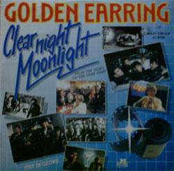 Golden Earring : Clear Night Moonlight